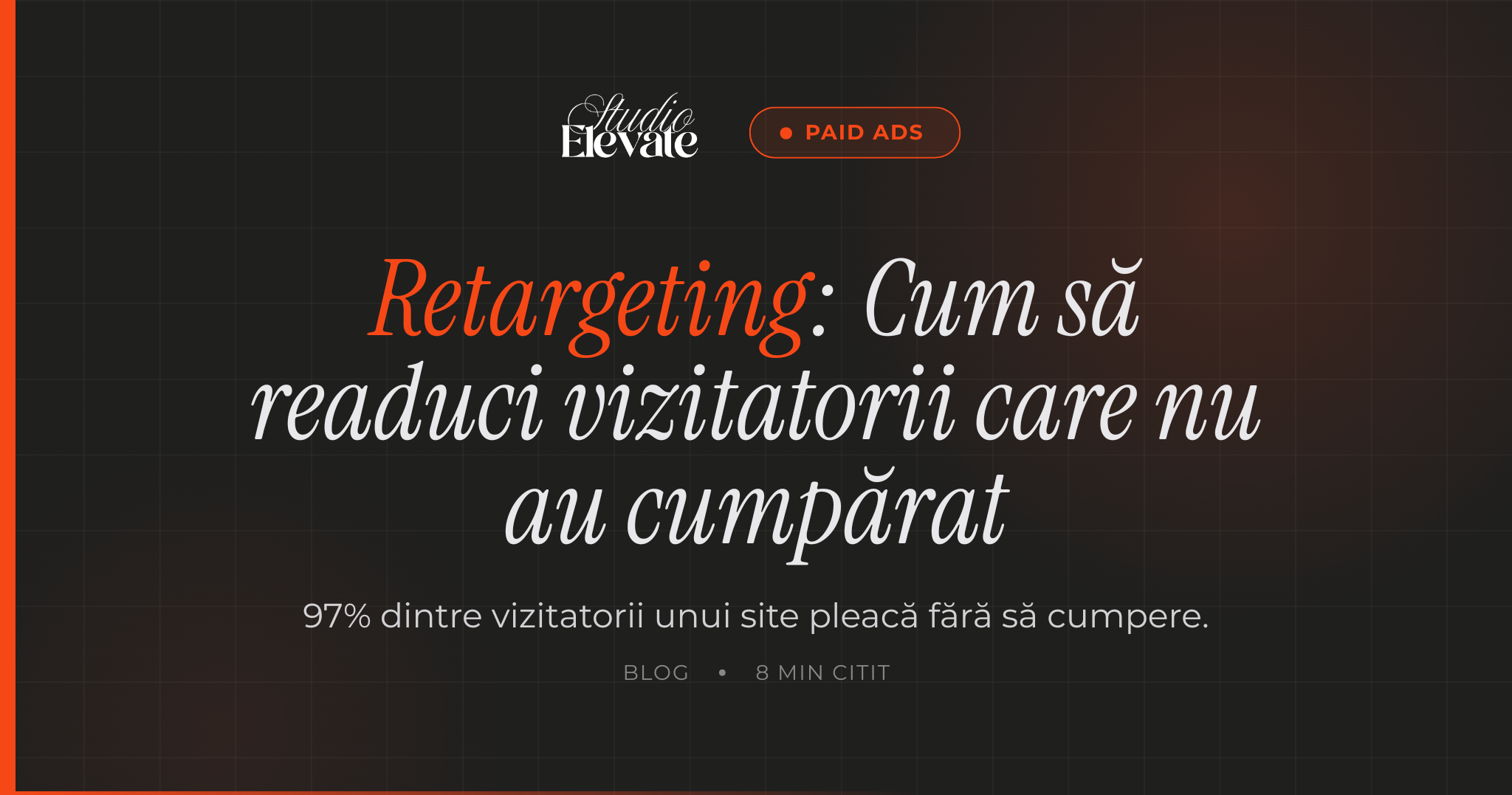 Retargeting: Cum să readuci vizitatorii care nu au cumpărat